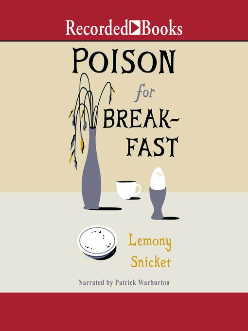 Title details for Poison for Breakfast by Lemony Snicket - Available